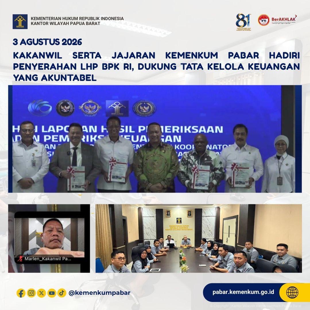 Kemenkum Papua Barat Hadiri Penyerahan LHP BPK RI, Perkuat Komitmen Tata Kelola Keuangan Akuntabel